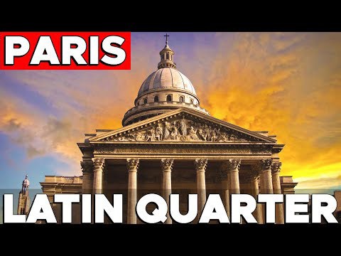 Discovering Paris Neighborhoods - The Latin Quarter in 20 Must-See (With Route Map)