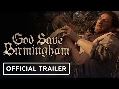 God Save Birmingham - Official Pre-Alpha Trailer