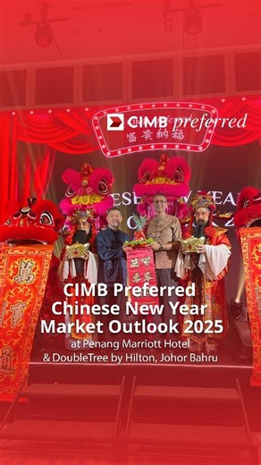 From Penang to Johor, the CIMB Preferred Chinese New Year Market Outlook Event 2025 was a celebration of meaningful connections and shared aspirations. 🌟 Thank you to all our esteemed guests for joining us on this journey toward a brighter future. Wishing you health, happiness, and success in this Year of the Snake! 🐍✨ #MovingForwardWithYou #CIMBPreferred #PreferredExperience | CIMB Malaysia