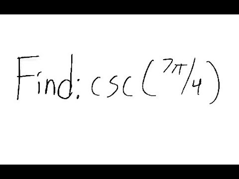 Trigonometry: Find csc (7π/4)