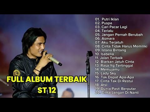 FULL ALBUM LAGU TERBAIK ST 12 /PUSPA / PUTRI IKLAN /MEMUJAMU