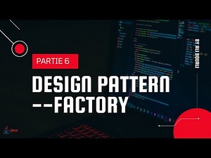 Partie 6: Design Pattern Factory