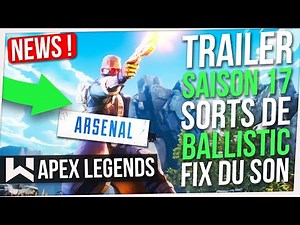 Apex News : Nouveau Trailer Saison 17, Fix du Son & Sorts de Ballistic !