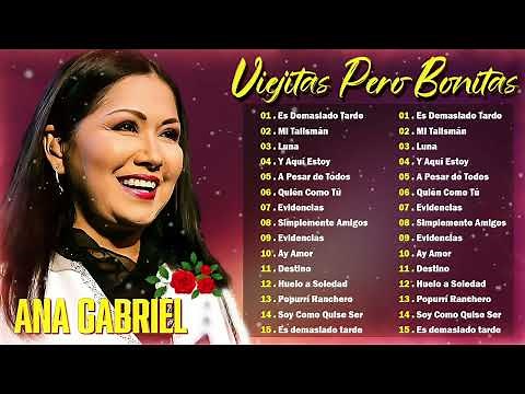 ANA GABRIEL 30 GRANDES ÉXITOS ENGANCHADOS MIX ~ LAS MEJORES CANCIONES DE ANA GABRIEL