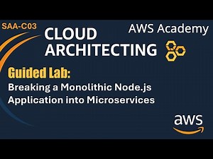 Guided lab: Breaking a Monolithic Node.js Application into Microservices - SAA-C03