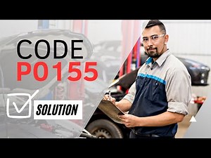 🛑 How do i fix code P0155: CAUSES and SOLUTIONS【2024】🛑