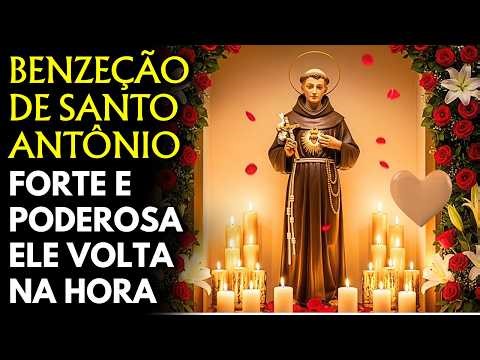 🔥A Benzeção de Santo Antônio Que Faz o Amor Sentir Sua Falta e Voltar ❤️ FORTE E PODEROSA