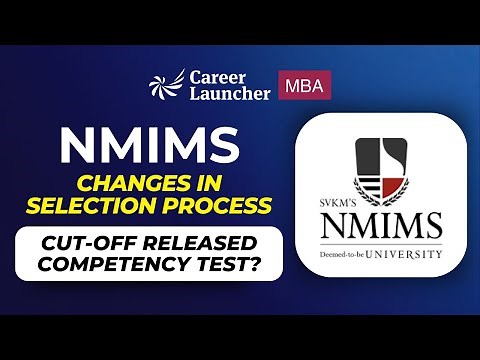 NMIMS 2025 Cut-Offs, Scorecard, and Selection Process Updates | NMIMS Competency Test Explained