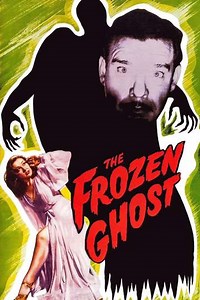 The Frozen Ghost (1945) - Movie
