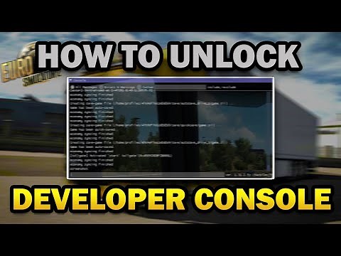 HOW TO ENABLE DEVELOPER CONSOLE IN ETS 2 1.47