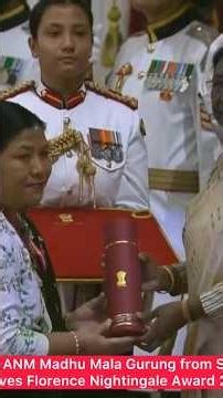 Sikkim’s Madhu Mala Gurung Receives Prestigious Florence Nightingale Award from President Murmu