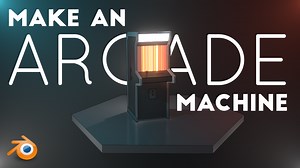 Tutorial: How to make an Arcade Machine