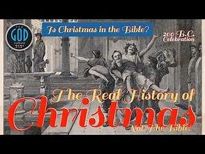 The Real History of Christmas. Is Christmas in the Bible?