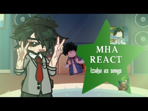 Mha react to izuku as songs|Myau|angst?|myheroacademia|gacha|enjoy|bkdk|