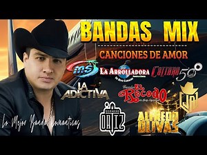 Julión Álvarez, Banda MS, La Adictiva, La Arrolladora, Banda El Recodo, Gerardo Ortiz Lo Mas Sonadas