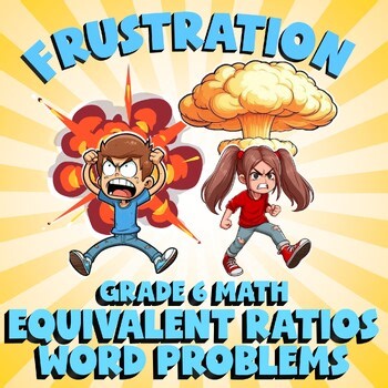 Equivalent Ratios Word Problems FRUSTRATION Math Game - No Prep Grade 6 Review