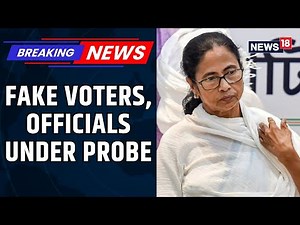 EC Orders FIRs Against Four Officials Over Fake Voters In West Bengal Electoral Rolls | News18