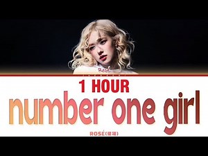 [1 HOUR] ROSÉ (로제) 'number one girl' (Color Coded Lyrics) | 1시간