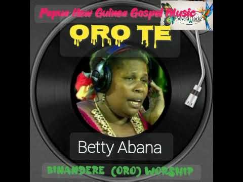 Oro Te (ORO GOSPEL MUSIC PNG)by Betty Abana.