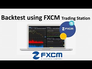 How to Backtest Forex Trading using FXCM Trading Station?