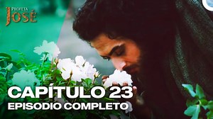 José El Profeta Capítulo 23 #JoséElProfeta #JosédeEgipto #ProphetJoseph | José El Profeta - José de Egipto
