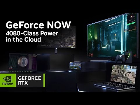 Play Your Favorite PC Games Streaming with GeForce NOW 4080-Class Power in the Cloud