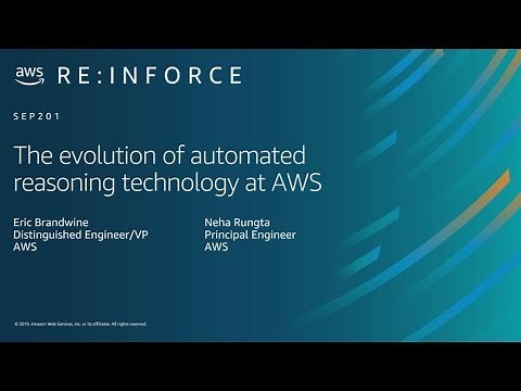 AWS re:Inforce 2019: The Evolution of Automated Reasoning Technology at AWS (SEP201)