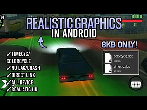 [8KB] GTA San Andreas Android Realistic Graphics | Timecyc & Colorcycle | Works on All Devices✓