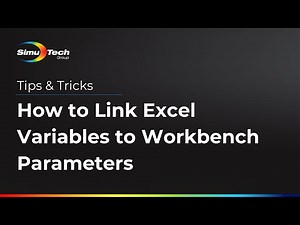 How to Link Excel Variables to Workbench Parameters