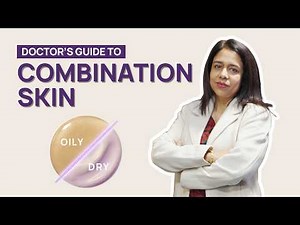 Combination Skin Care Routine That Actually Works | Doctor Explains