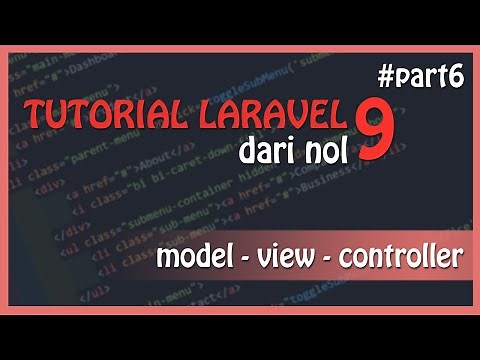 Tutorial LARAVEL 9 : Model View Controller (MVC) | Laravel Dasar Untuk Pemula