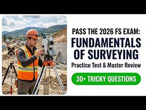 Pass the 2026 FS Exam: Master the Fundamentals of Surveying with Practice Questions