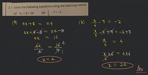 2.1 Solve the following equations using the balancing method. (... | Filo