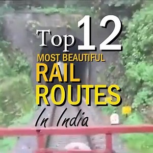 12 Most Scenic Train Routes In India ... | Weekend Thrill Holidays