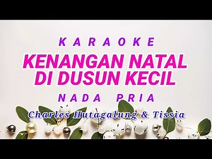 Kenangan Natal Di Dusun Kecil Karaoke Nada Pria