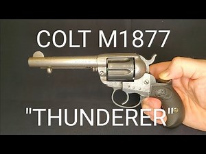Colt M1877 "THUNDERER "
