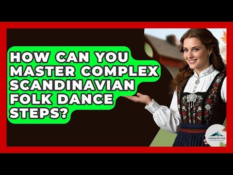 How Can You Master Complex Scandinavian Folk Dance Steps? - Unmapping Scandinavia