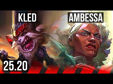 KLED vs AMBESSA (TOP) | 15/3/5, 800+ games, Dominating | EUW Master | 25.20