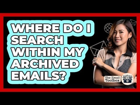 Where Do I Search Within My Archived Emails?
