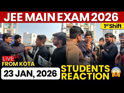 JEE Mains 2026: 23 Jan Shift 1 Exam Student Reaction LIVE from Kota | Paper Level, Weightage, Cutoff