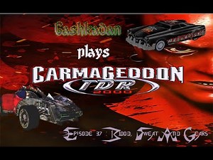 Carmageddon: TDR 2000 - Episode 37 - Blood, Sweat And Gears