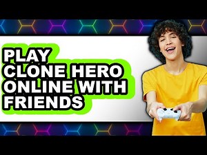 How to Play Clone Hero Online with Friends (NEW 2025)
