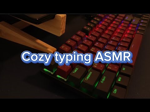 Cozy Typing ASMR – Relaxing Mechanical Keyboard with Soft Background Music