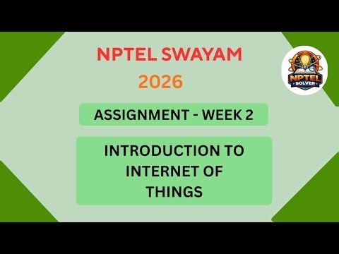 NPTEL Introduction to internet of things ASSIGNMENT 2 Answers | Week 2 JAN 2026 #nptel#swayamsolver