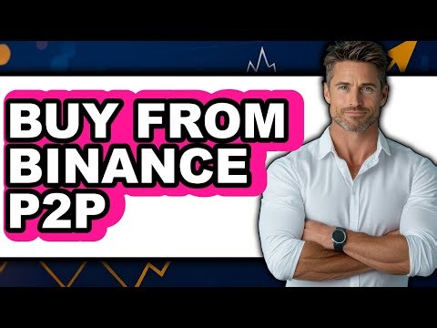 How To Buy From Binance P2P - Step By Step