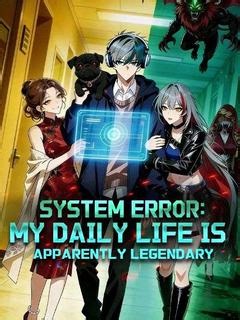 System Error: My Daily Life Is Apparently Legendary Episode 35-DramaBox