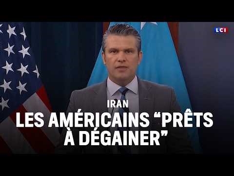 Iran : les Américains se disent "prêts à dégainer"｜LCI