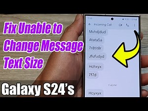 Galaxy S24/S24+/Ultra Text Size Fix: Can't Change Text Size in Messages? Solved!