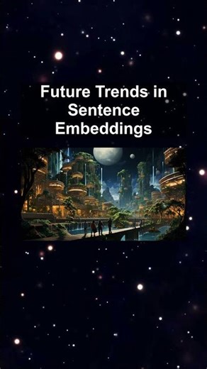 Future Trends in Sentence Embeddings #ai #artificialintelligence #machinelearning #aiagent Future