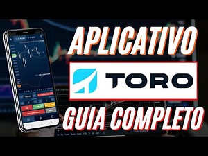 Como Utilizar o APP da Toro Investimentos - Toro Trader Mobile